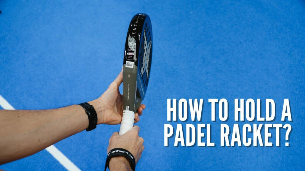 How to hold a padel racket? Clear explanation